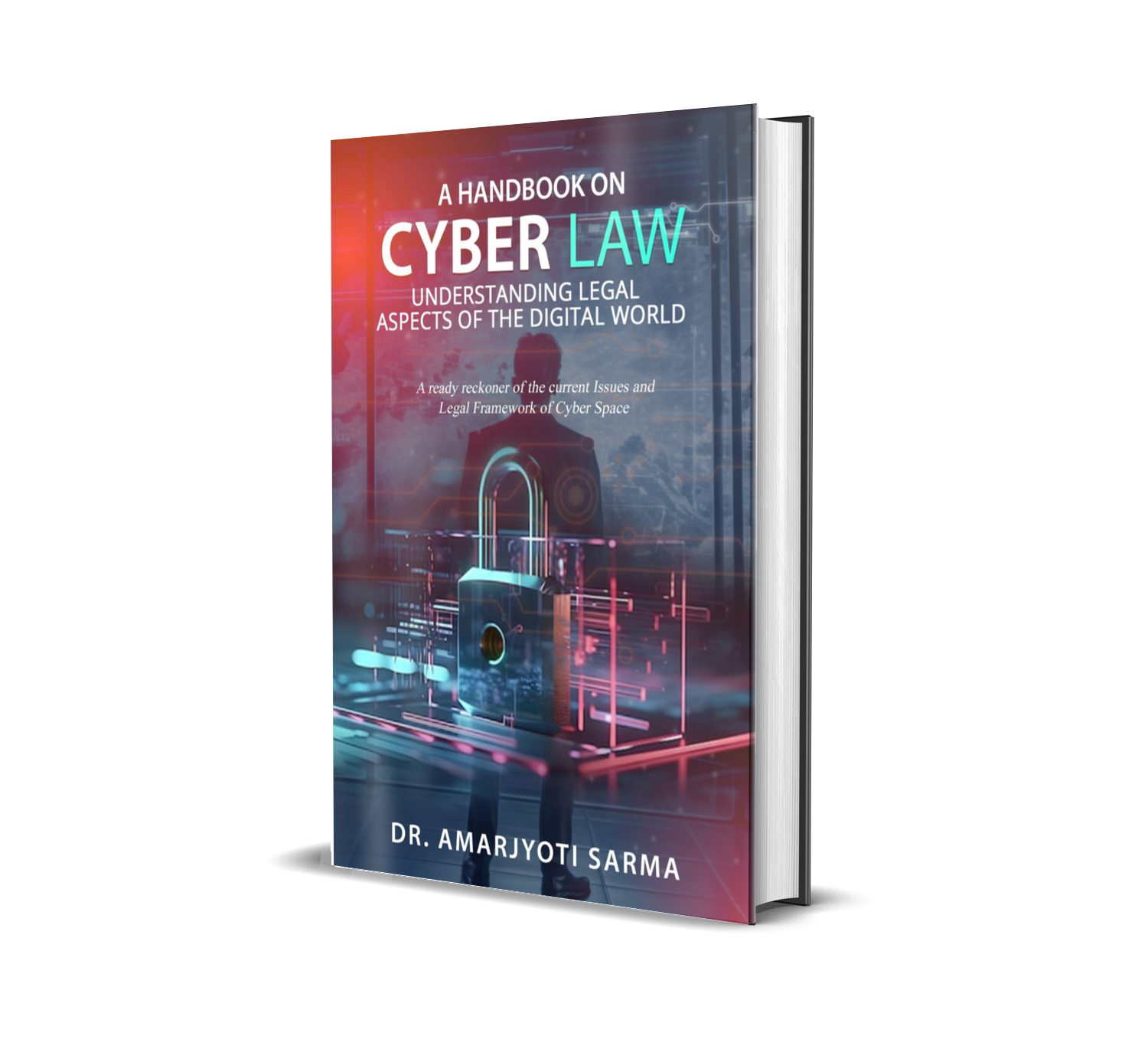 A Handbook On Cyber Law Understanding Legal Aspects Of The Digital 