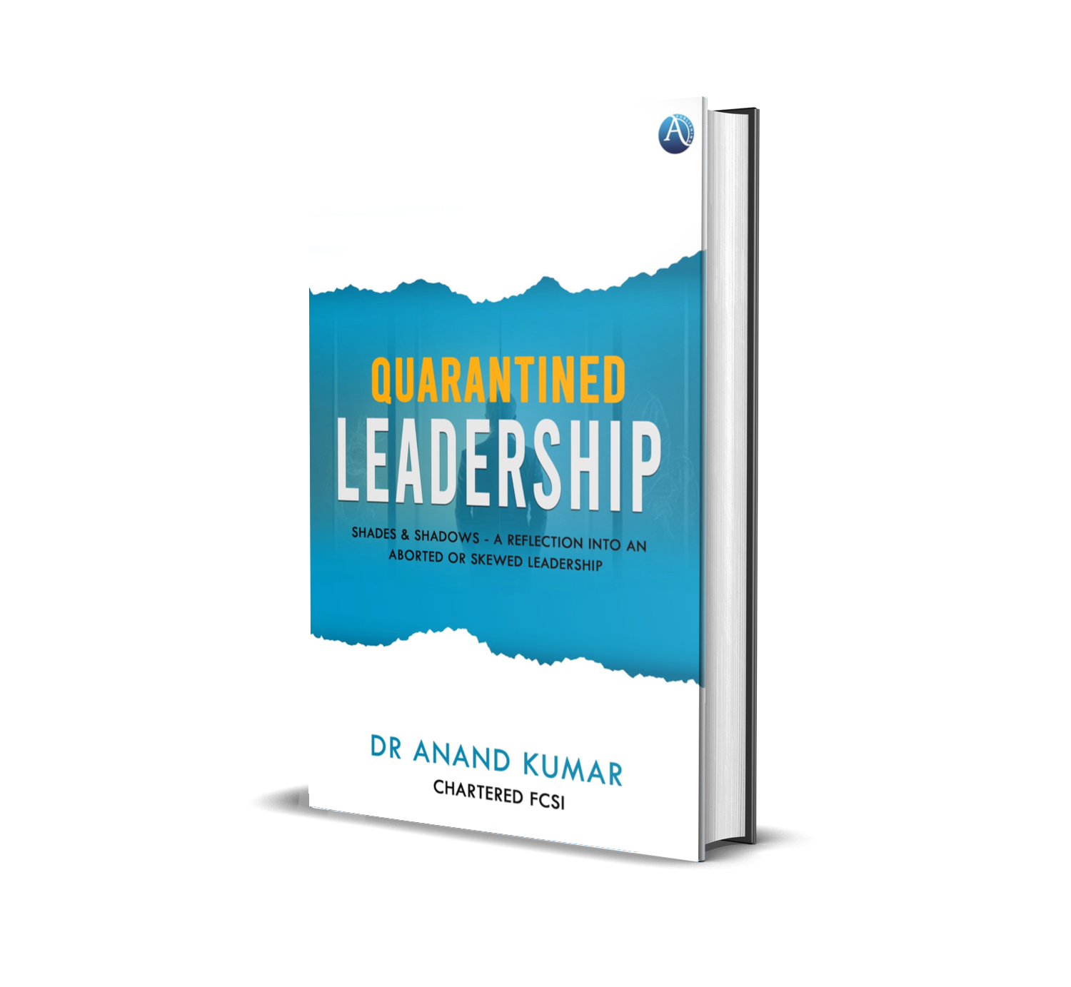 Quarantined Leadership - Shades & Shadows - a reflection on an aborted skewed leadership