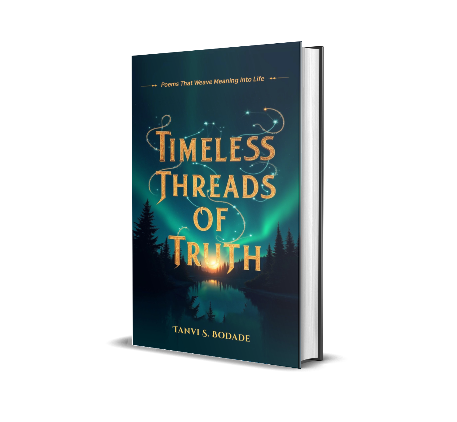 Timeless Threads of Truth: Poems That Weave Meaning Into Life