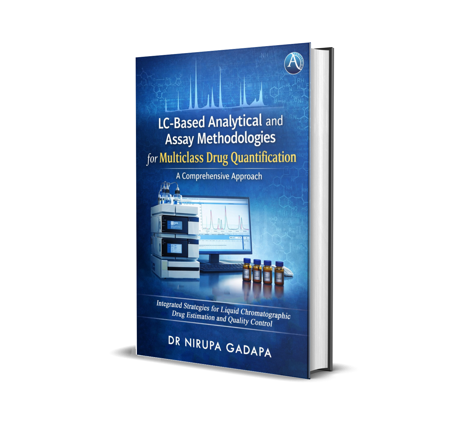 LC-Based Analytical And Assay Methodologies For Multiclass Drug Quantification
