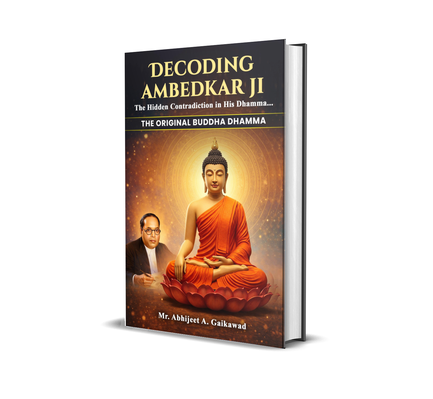 Decoding Ambedkar Ji: The Hidden Contradictions In His Dhamma…