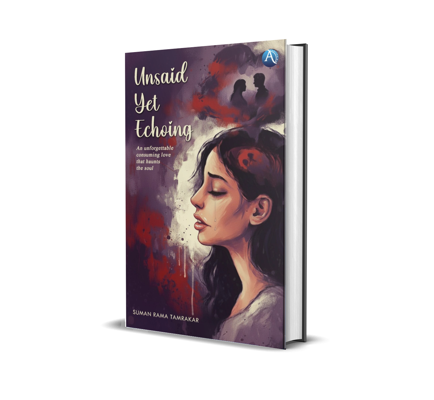 Unsaid Yet Echoing: An unforgettable consuming love that haunts the soul